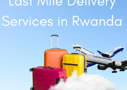 Last Mile Delivery Services in Rwanda