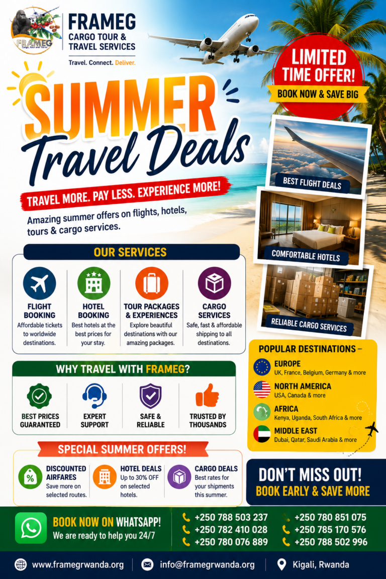 Summer Travel Deals 2026 Rwanda | Cheap Flights, Hotels & Cargo Services – FRAMEG